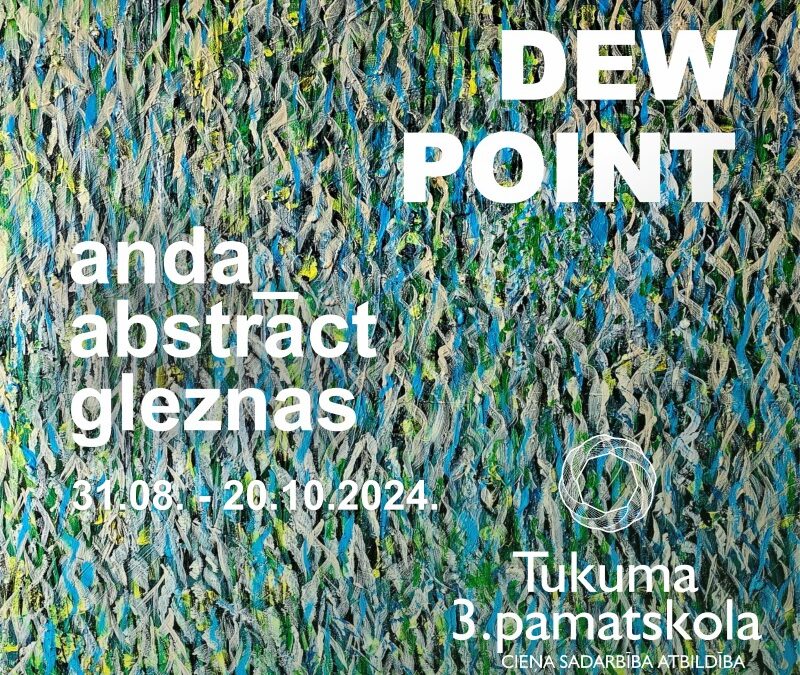 Solo Exhibition – “Dew Point”